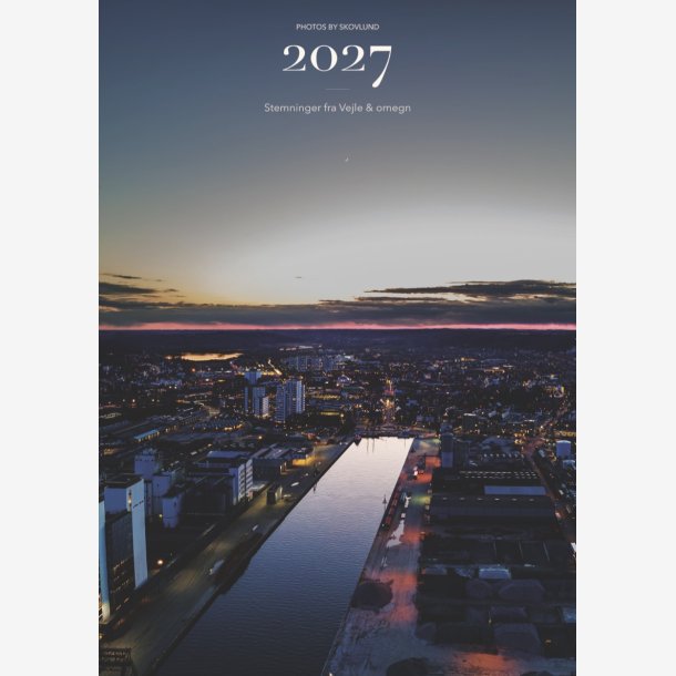 Forudbestilling af kalender 2027 � Stemninger fra Vejle &amp; omegn � A3